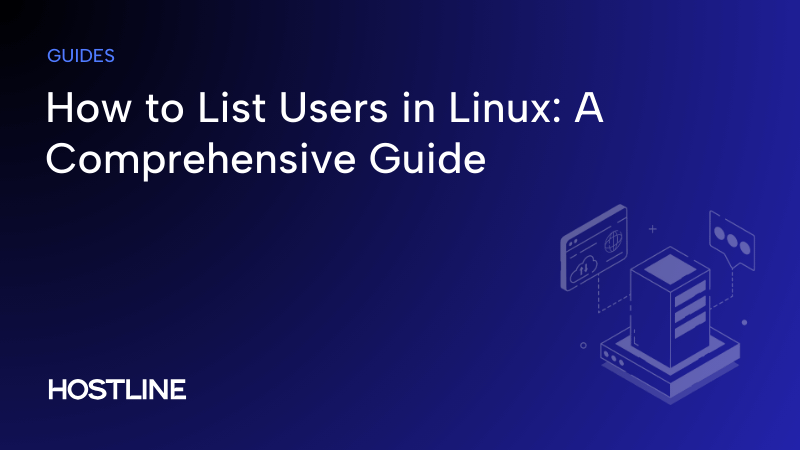 A digital banner with a blue gradient background titled "How to List Users in Linux: A Comprehensive Guide." The word "GUIDES" appears at the top in small blue text, and the branding "HOSTLINE" is shown at the bottom left. On the right side, there is an illustration of a server and abstract UI elements